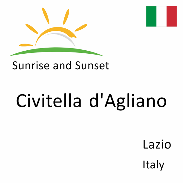 Sunrise and sunset times for Civitella d'Agliano, Lazio, Italy