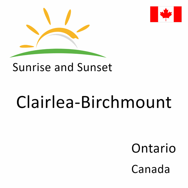 Sunrise and sunset times for Clairlea-Birchmount, Ontario, Canada