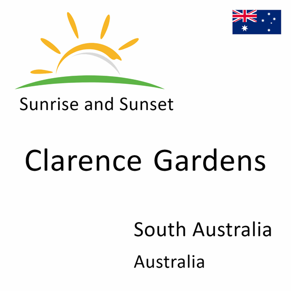 Sunrise and sunset times for Clarence Gardens, South Australia, Australia