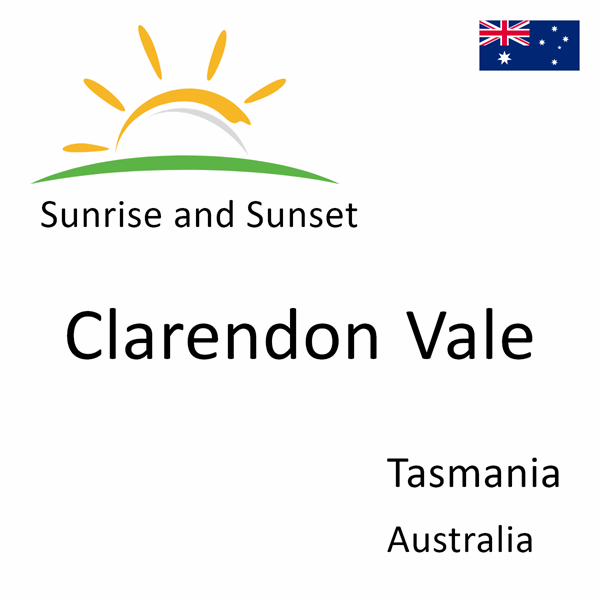 Sunrise and sunset times for Clarendon Vale, Tasmania, Australia