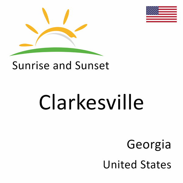 Sunrise and sunset times for Clarkesville, Georgia, United States