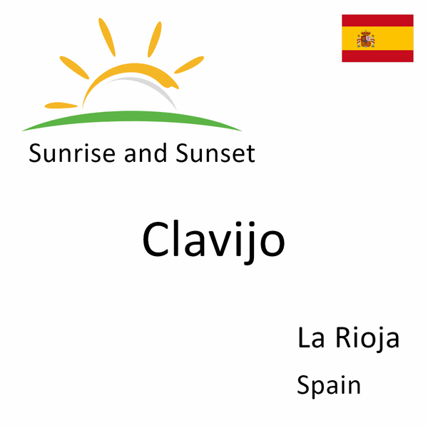 Sunrise and sunset times for Clavijo, La Rioja, Spain