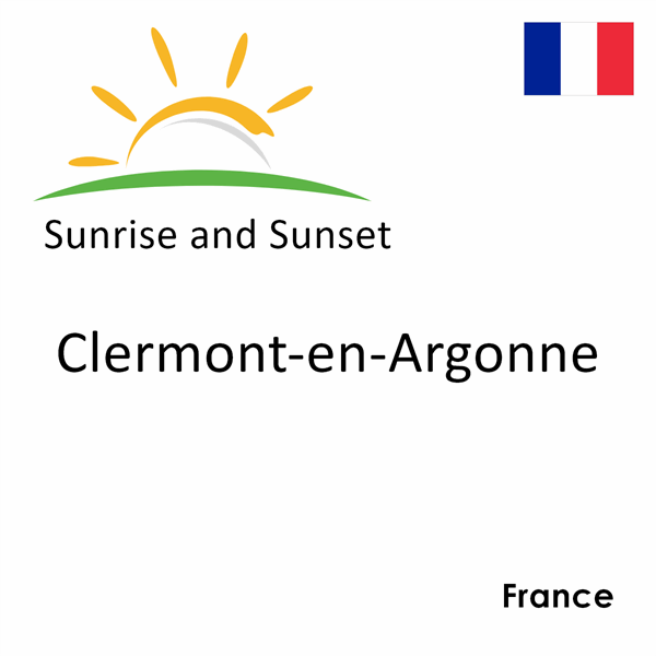 Sunrise and sunset times for Clermont-en-Argonne, France