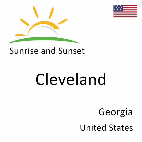 Sunrise and sunset times for Cleveland, Georgia, United States