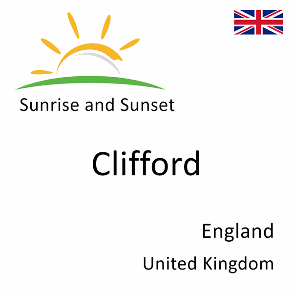 Sunrise and sunset times for Clifford, England, United Kingdom