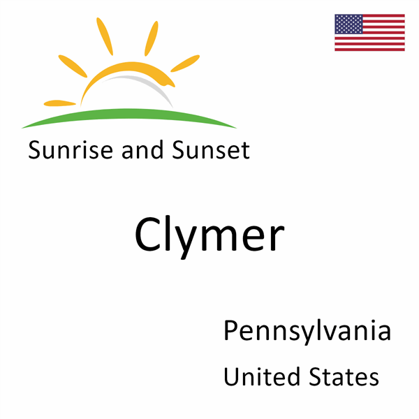 Sunrise and sunset times for Clymer, Pennsylvania, United States