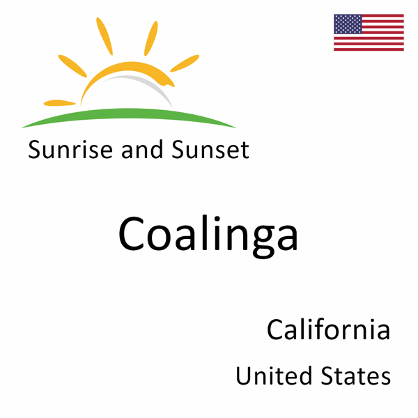 Sunrise and sunset times for Coalinga, California, United States