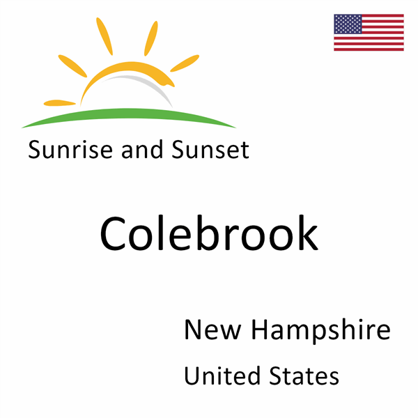 Sunrise and sunset times for Colebrook, New Hampshire, United States