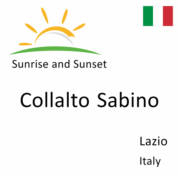 Sunrise and sunset times for Collalto Sabino, Lazio, Italy