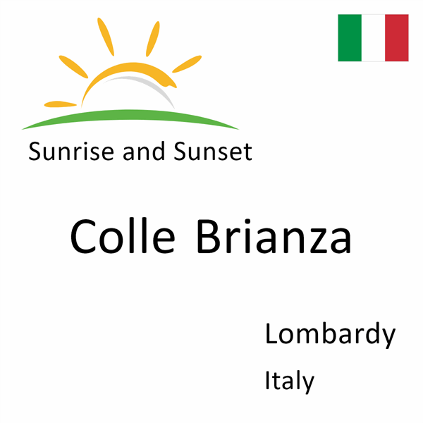 Sunrise and sunset times for Colle Brianza, Lombardy, Italy