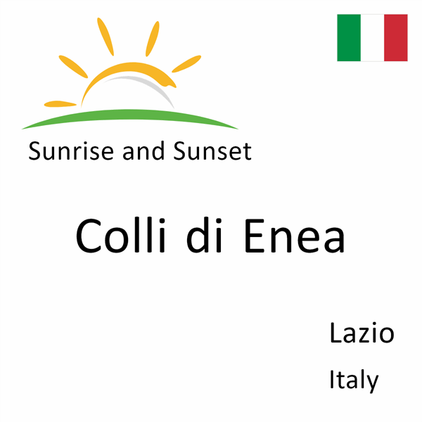 Sunrise and sunset times for Colli di Enea, Lazio, Italy