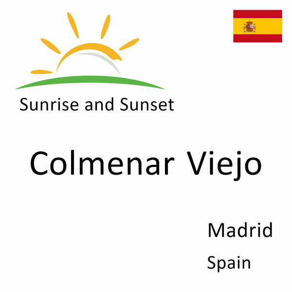 Sunrise and sunset times for Colmenar Viejo, Madrid, Spain