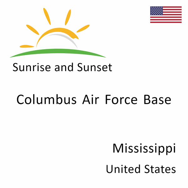 Sunrise and sunset times for Columbus Air Force Base, Mississippi, United States