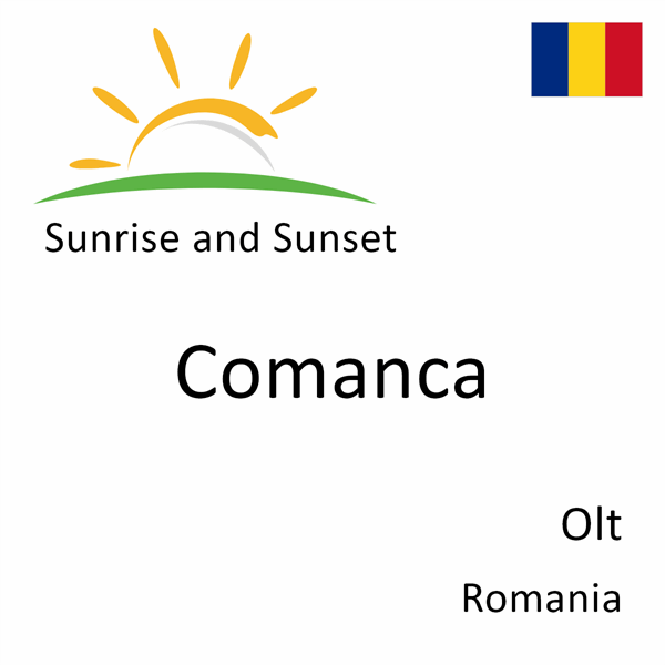 Sunrise and sunset times for Comanca, Olt, Romania