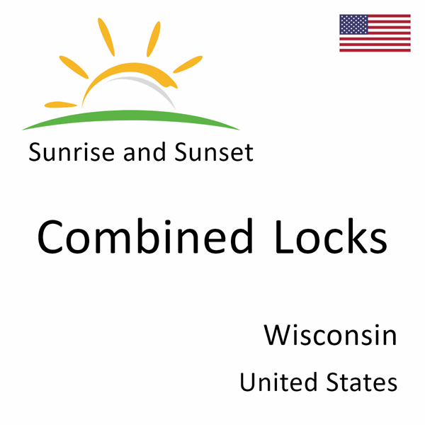 Sunrise and sunset times for Combined Locks, Wisconsin, United States