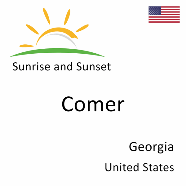 Sunrise and sunset times for Comer, Georgia, United States