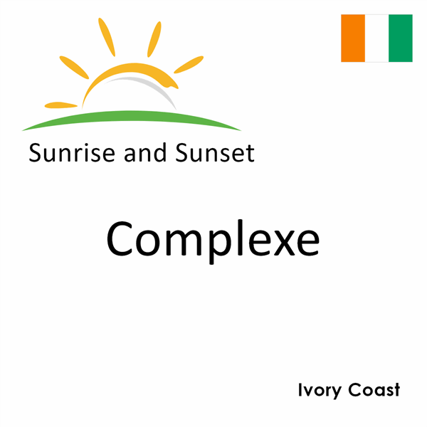 Sunrise and sunset times for Complexe, Ivory Coast