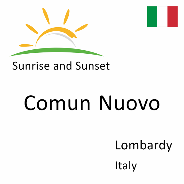 Sunrise and sunset times for Comun Nuovo, Lombardy, Italy