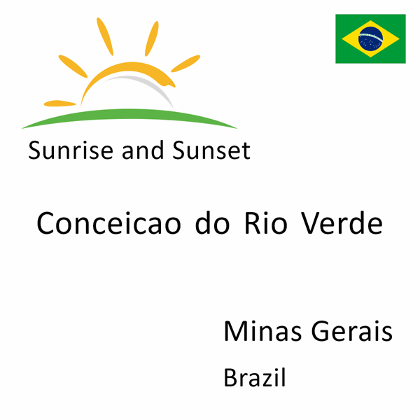 Sunrise and sunset times for Conceicao do Rio Verde, Minas Gerais, Brazil