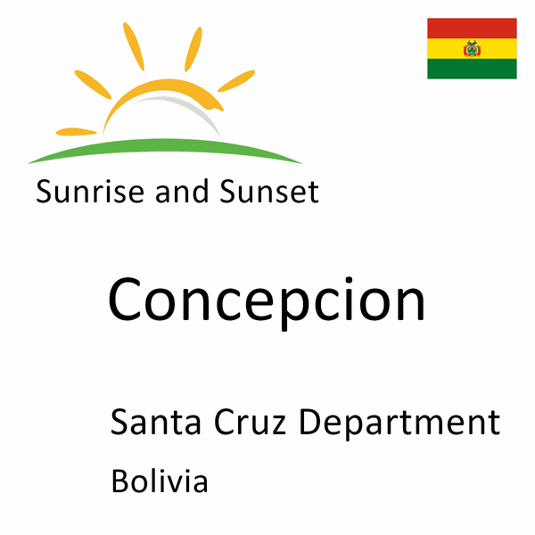 Sunrise and sunset times for Concepcion, Santa Cruz Department, Bolivia