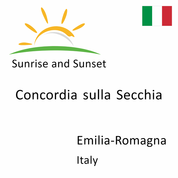 Sunrise and sunset times for Concordia sulla Secchia, Emilia-Romagna, Italy