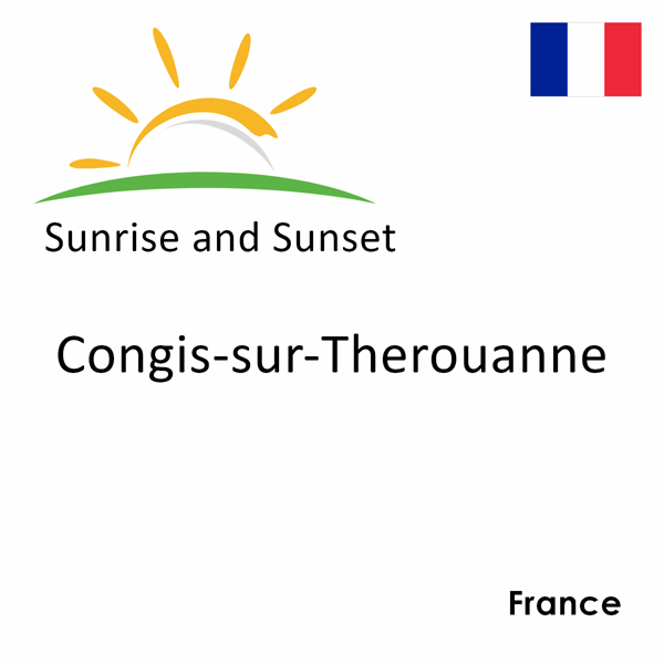 Sunrise and sunset times for Congis-sur-Therouanne, France