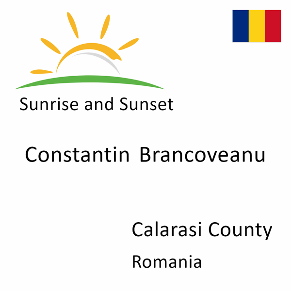 Sunrise and sunset times for Constantin Brancoveanu, Calarasi County, Romania