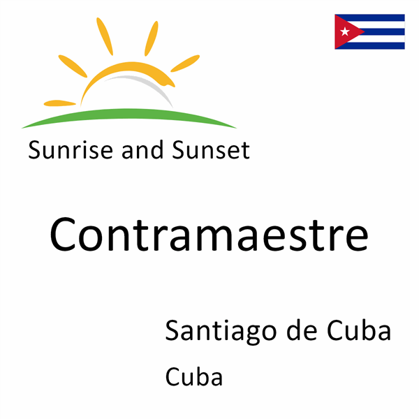 Sunrise and sunset times for Contramaestre, Santiago de Cuba, Cuba