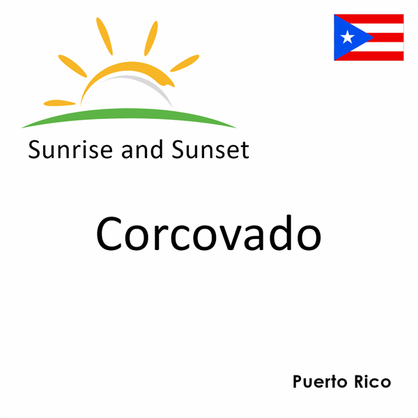 Sunrise and sunset times for Corcovado, Puerto Rico