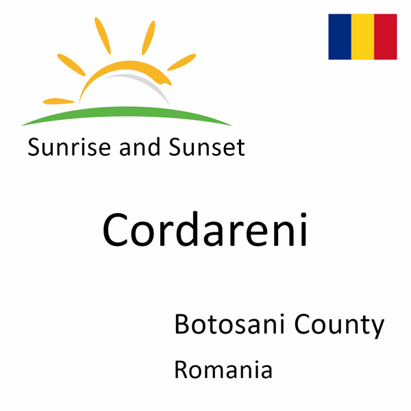 Sunrise and sunset times for Cordareni, Botosani County, Romania