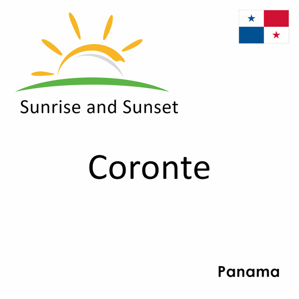 Sunrise and sunset times for Coronte, Panama