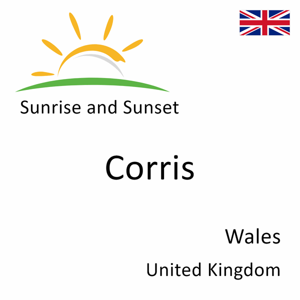 Sunrise and sunset times for Corris, Wales, United Kingdom