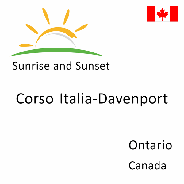 Sunrise and sunset times for Corso Italia-Davenport, Ontario, Canada