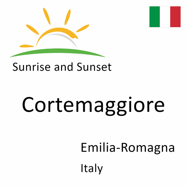 Sunrise and sunset times for Cortemaggiore, Emilia-Romagna, Italy