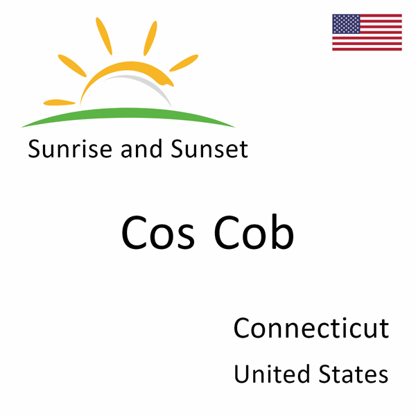 Sunrise and sunset times for Cos Cob, Connecticut, United States