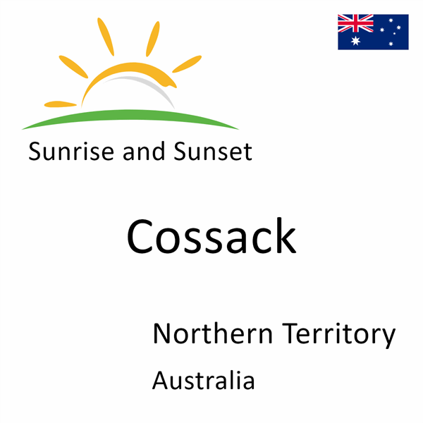 Sunrise and sunset times for Cossack, Northern Territory, Australia