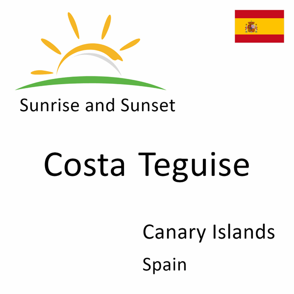 Sunrise and sunset times for Costa Teguise, Canary Islands, Spain