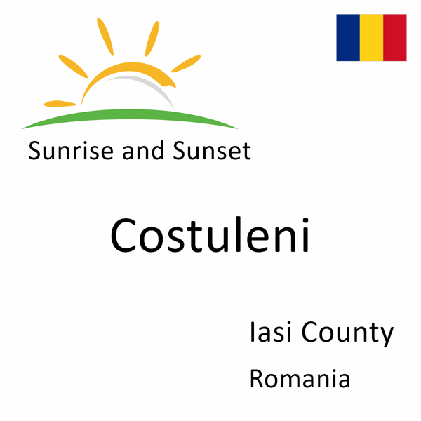 Sunrise and sunset times for Costuleni, Iasi County, Romania