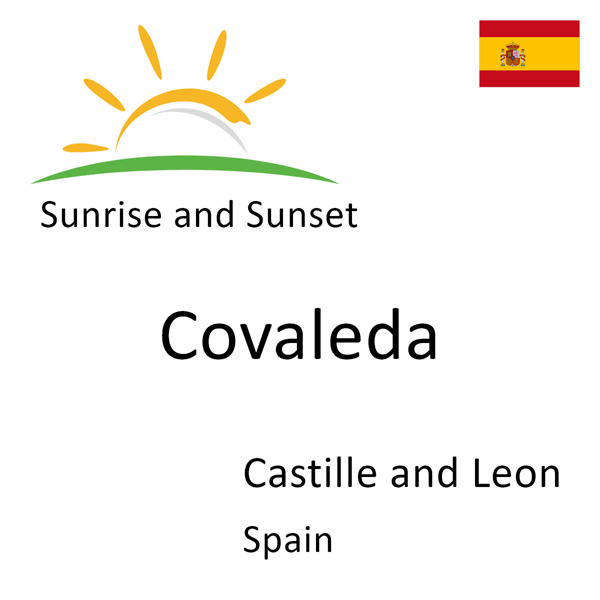 Sunrise and sunset times for Covaleda, Castille and Leon, Spain