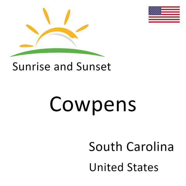 Sunrise and sunset times for Cowpens, South Carolina, United States