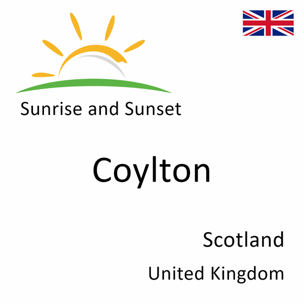 Sunrise and sunset times for Coylton, Scotland, United Kingdom