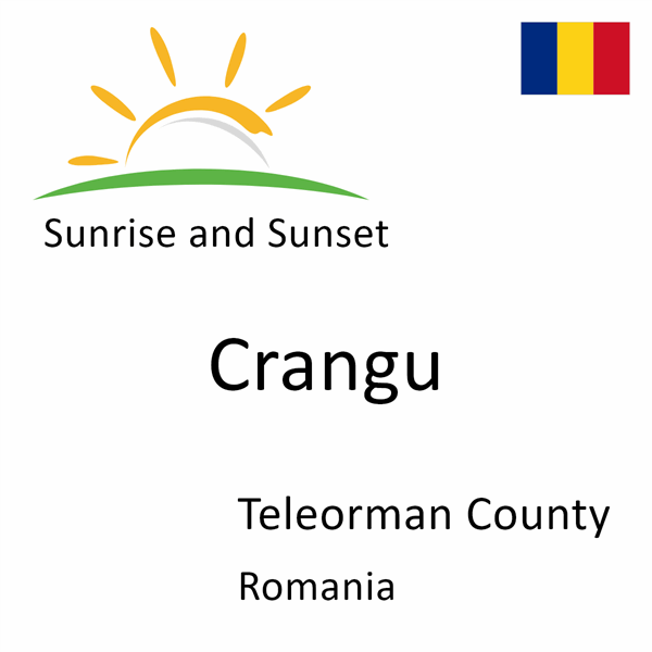 Sunrise and sunset times for Crangu, Teleorman County, Romania