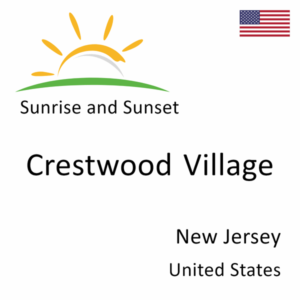 Sunrise and sunset times for Crestwood Village, New Jersey, United States