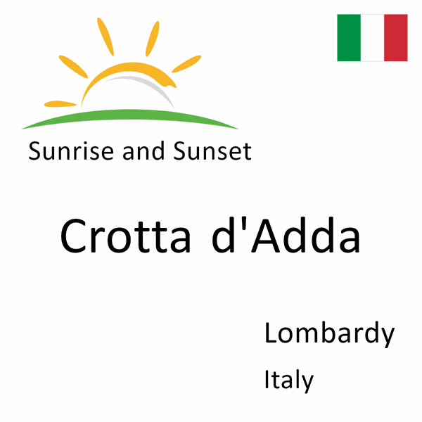 Sunrise and sunset times for Crotta d'Adda, Lombardy, Italy