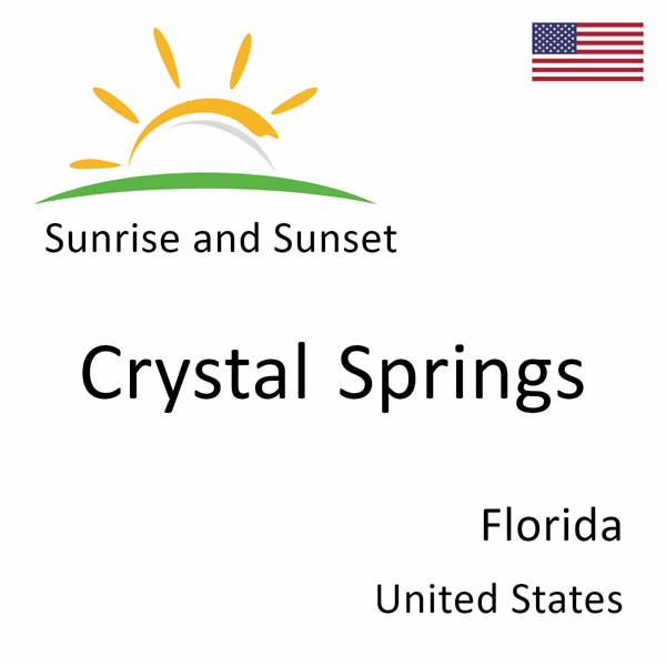 Sunrise and sunset times for Crystal Springs, Florida, United States