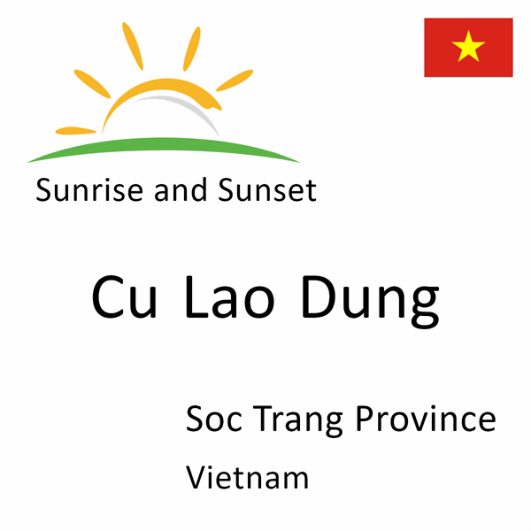 Sunrise and sunset times for Cu Lao Dung, Soc Trang Province, Vietnam