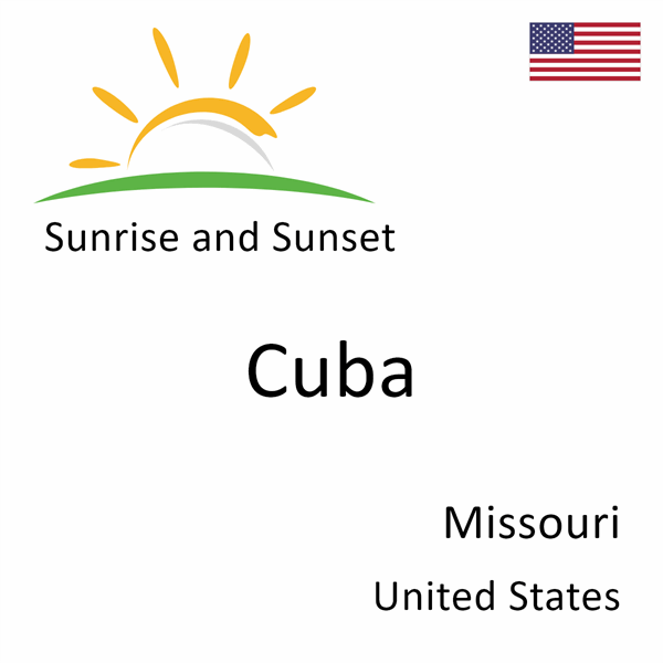 Sunrise and sunset times for Cuba, Missouri, United States