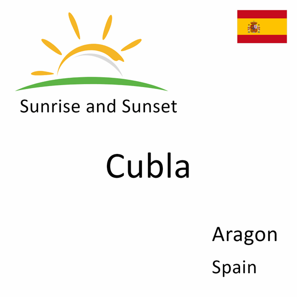 Sunrise and sunset times for Cubla, Aragon, Spain