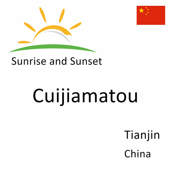 Sunrise and sunset times for Cuijiamatou, Tianjin, China