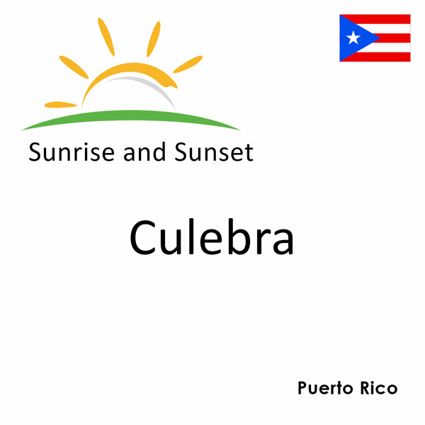 Sunrise and sunset times for Culebra, Puerto Rico